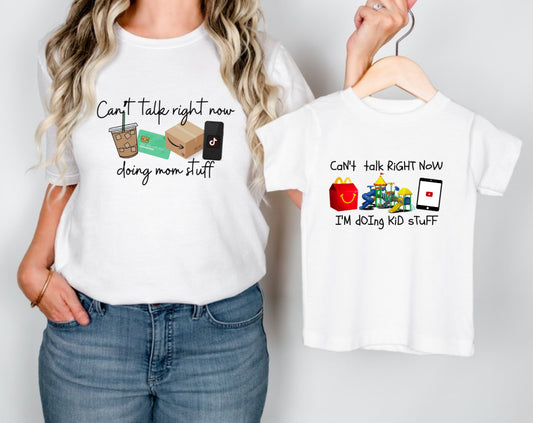 Can’t Talk Right Now - Mommy and Me Shirt Bundle