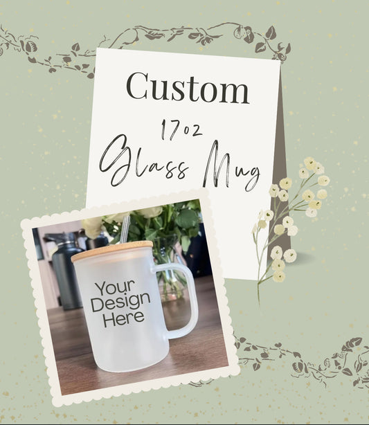 Custom 17oz Glass Mug
